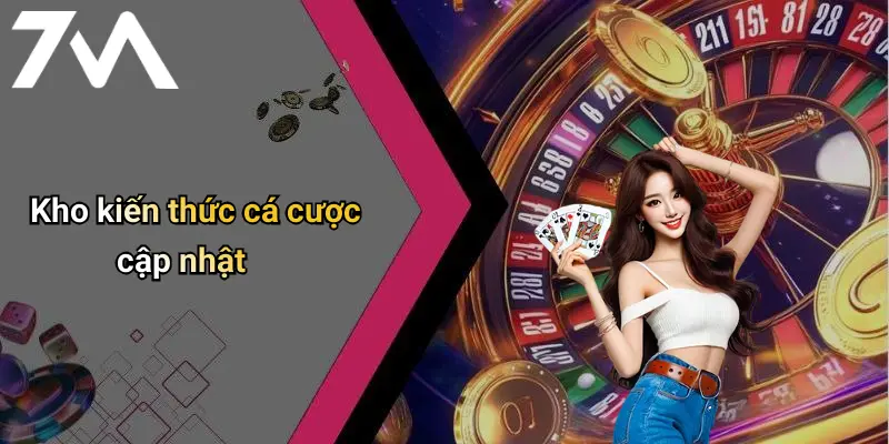 Kho kiến thức cá cược cập nhật