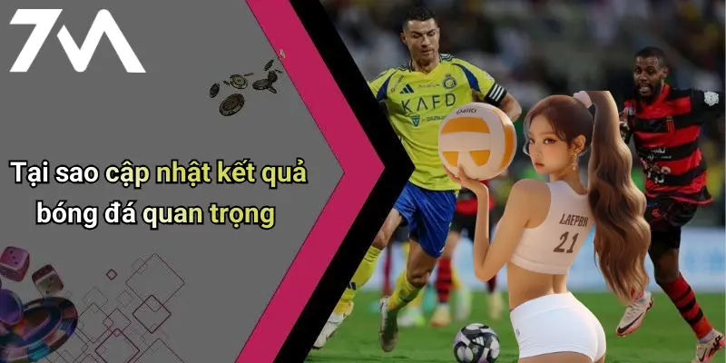 Kết Quả Bóng Đá: Cập Nhật Nhanh, Soi Kèo Hay, Giải Trí Đỉnh Cao 26 Tại sao cập nhật kết quả bóng đá quan trọng
