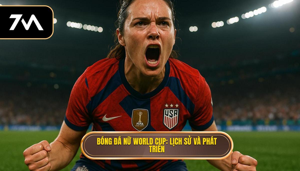 Sự hình thành và những bước tiến lịch sử của Bóng đá nữ World Cup