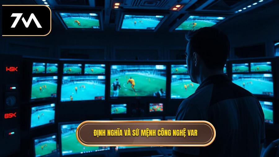 Công nghệ VAR là gì? Định nghĩa và sứ mệnh