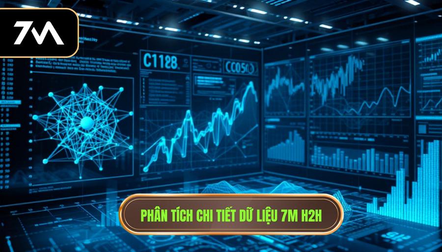 Phân tích chi tiết dữ liệu 7m H2H